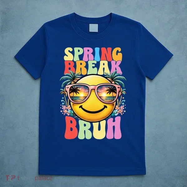 Bruh It's Spring Break Teacher  T-Shirt