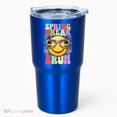 Bruh It's Spring Break Teacher  Tumbler