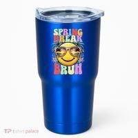 Bruh It's Spring Break Teacher  Tumbler thumb 0