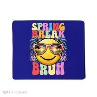 Bruh It's Spring Break Teacher  Mousepad thumb 0