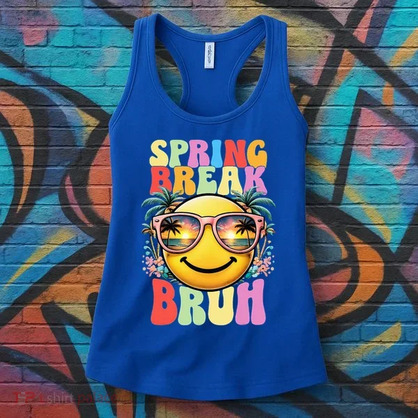 Bruh It's Spring Break Teacher  Women's Tank Top