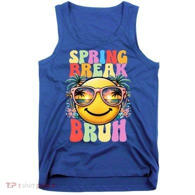 Bruh It's Spring Break Teacher  Tank Top