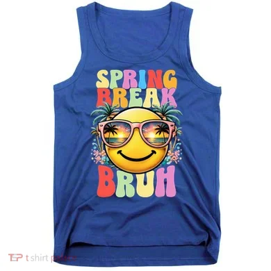 Bruh It's Spring Break Teacher  Tank Top