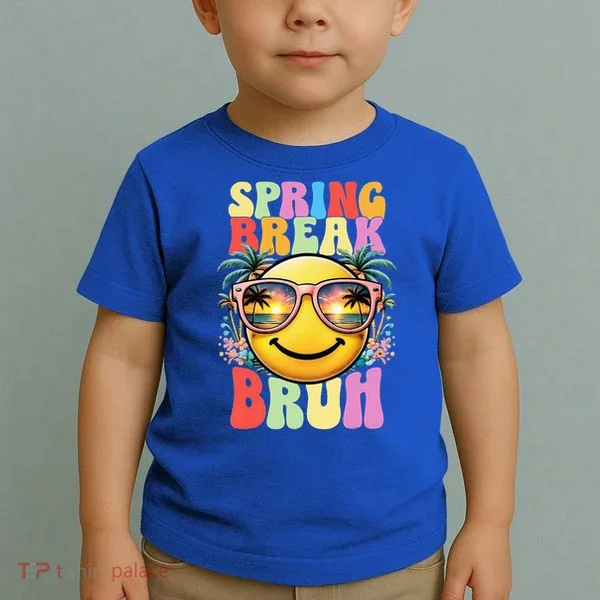 Bruh It's Spring Break Teacher  Toddler T-Shirt