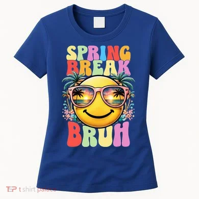 Bruh It's Spring Break Teacher Women's T-Shirt