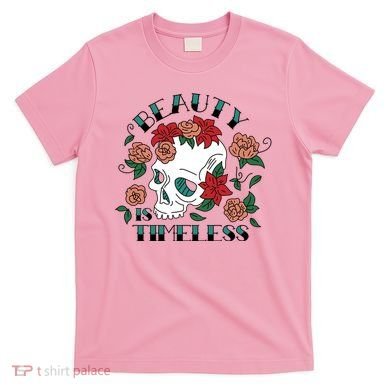 Beauty Is Timeless Skull Floral T-Shirt
