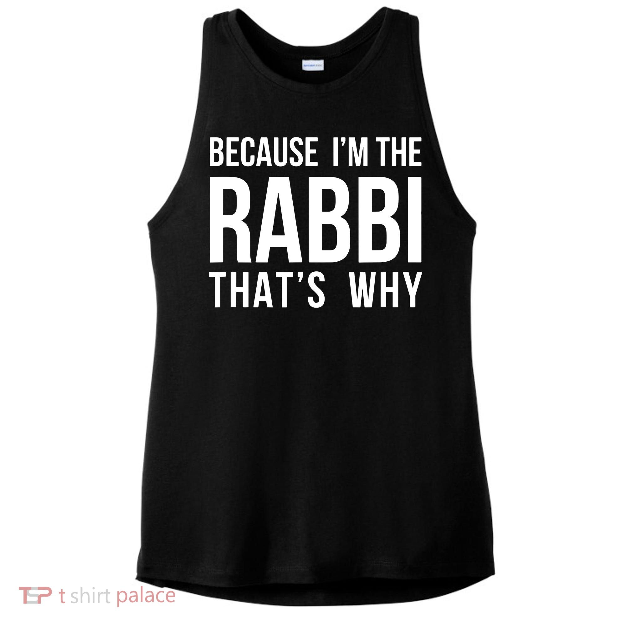 Because Im The Rabbi Thats Why Jewish Purim Hebrew School Ladies PosiCharge Tri-Blend Wicking Tank