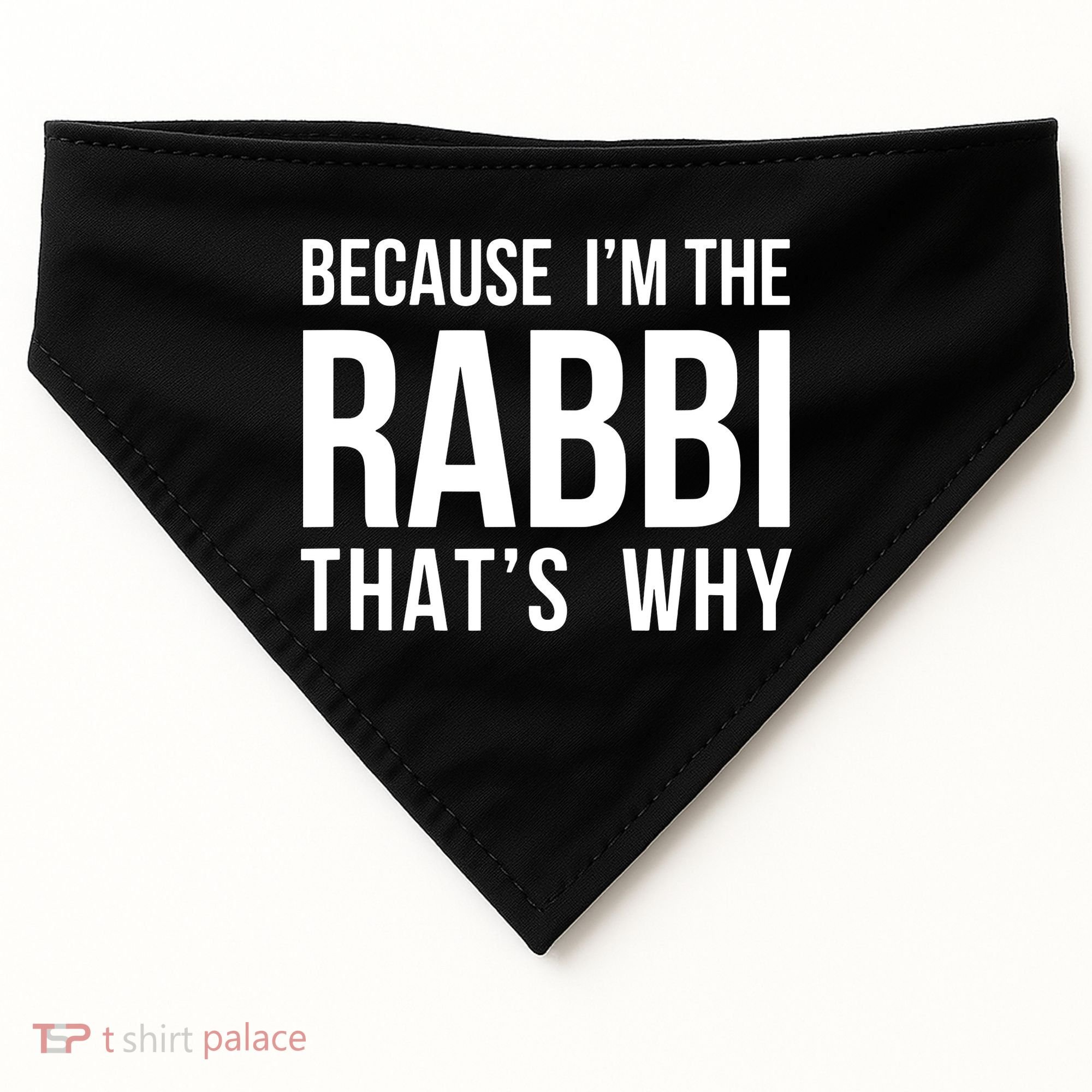 Because Im The Rabbi Thats Why Jewish Purim Hebrew School USA-Made Doggie Bandana