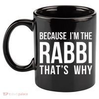 Because Im The Rabbi Thats Why Jewish Purim Hebrew School 11oz C Handle Ceramic Mug thumb 2