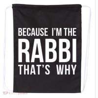 Because Im The Rabbi Thats Why Jewish Purim Hebrew School Drawstring Bag thumb 0