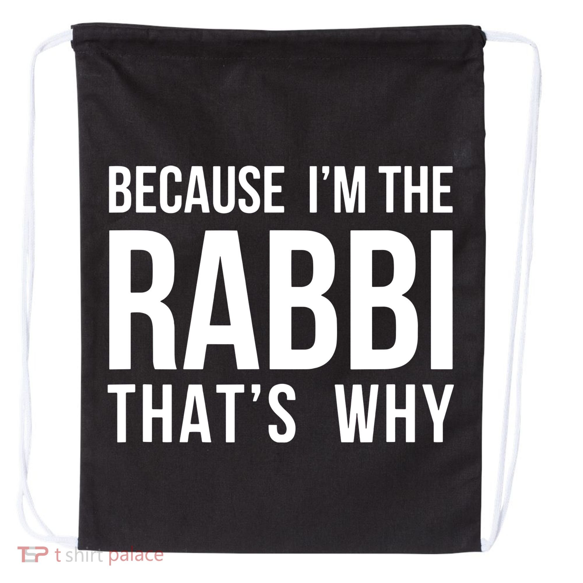 Because Im The Rabbi Thats Why Jewish Purim Hebrew School Drawstring Bag