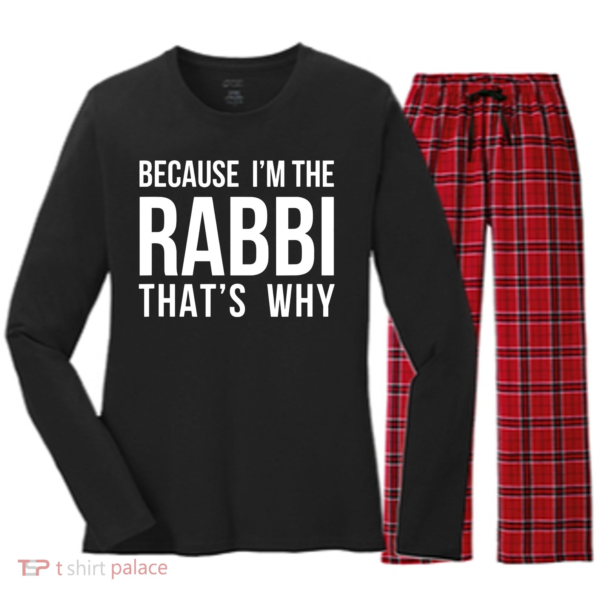 Because Im The Rabbi Thats Why Jewish Purim Hebrew School Women's Long Sleeve Flannel Pajama Set 