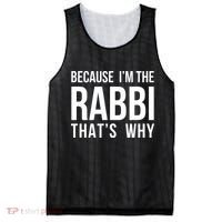 Because Im The Rabbi Thats Why Jewish Purim Hebrew School Mesh Reversible Basketball Jersey Tank thumb 0