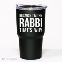 Because Im The Rabbi Thats Why Jewish Purim Hebrew School Tumbler thumb 0