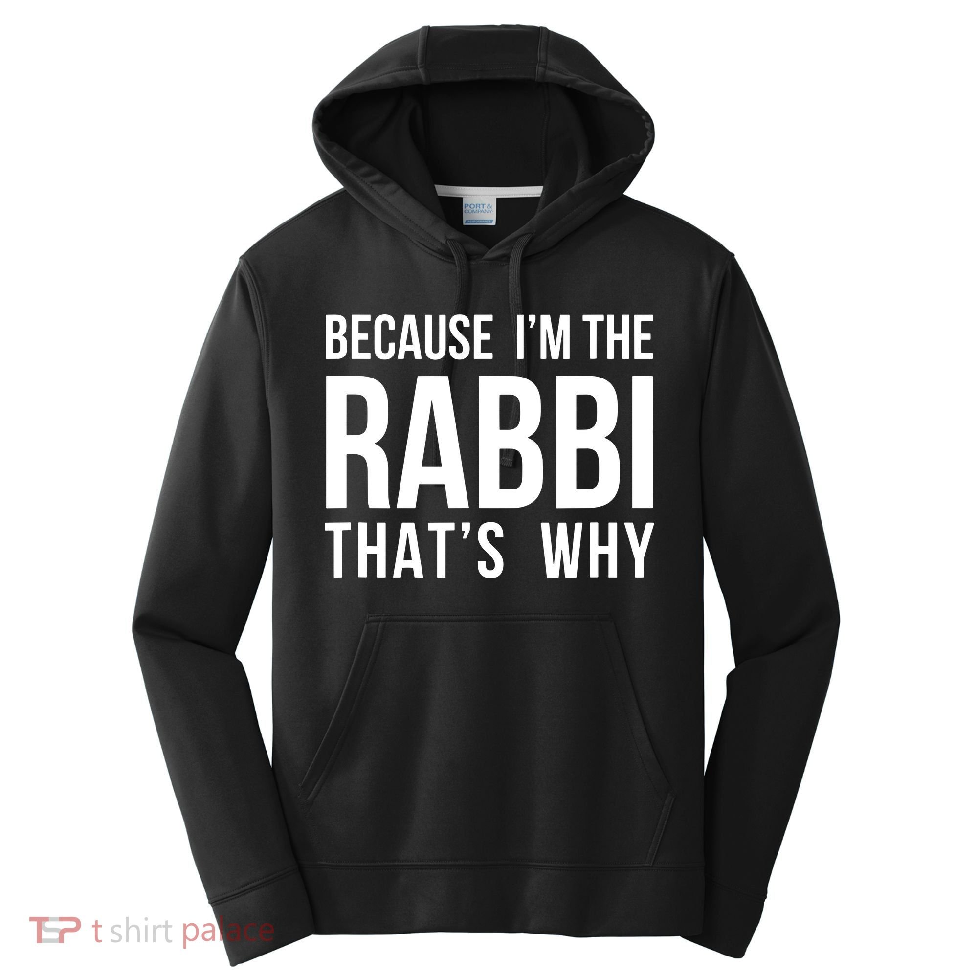 Because Im The Rabbi Thats Why Jewish Purim Hebrew School Performance Fleece Hoodie
