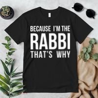 Because Im The Rabbi Thats Why Jewish Purim Hebrew School Premium T-Shirt thumb 2