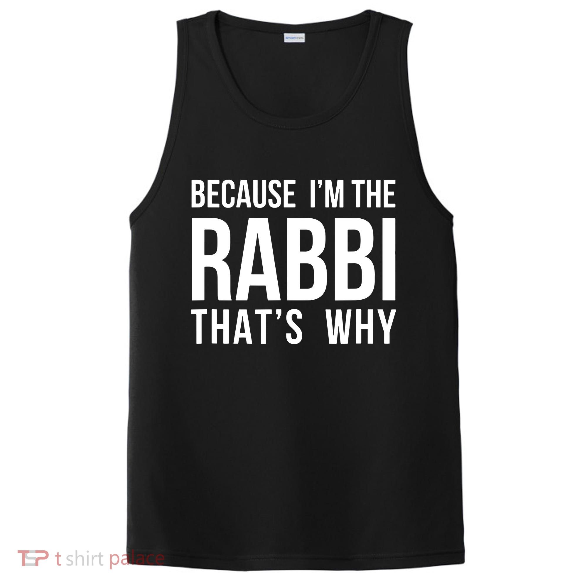 Because Im The Rabbi Thats Why Jewish Purim Hebrew School PosiCharge Competitor Tank