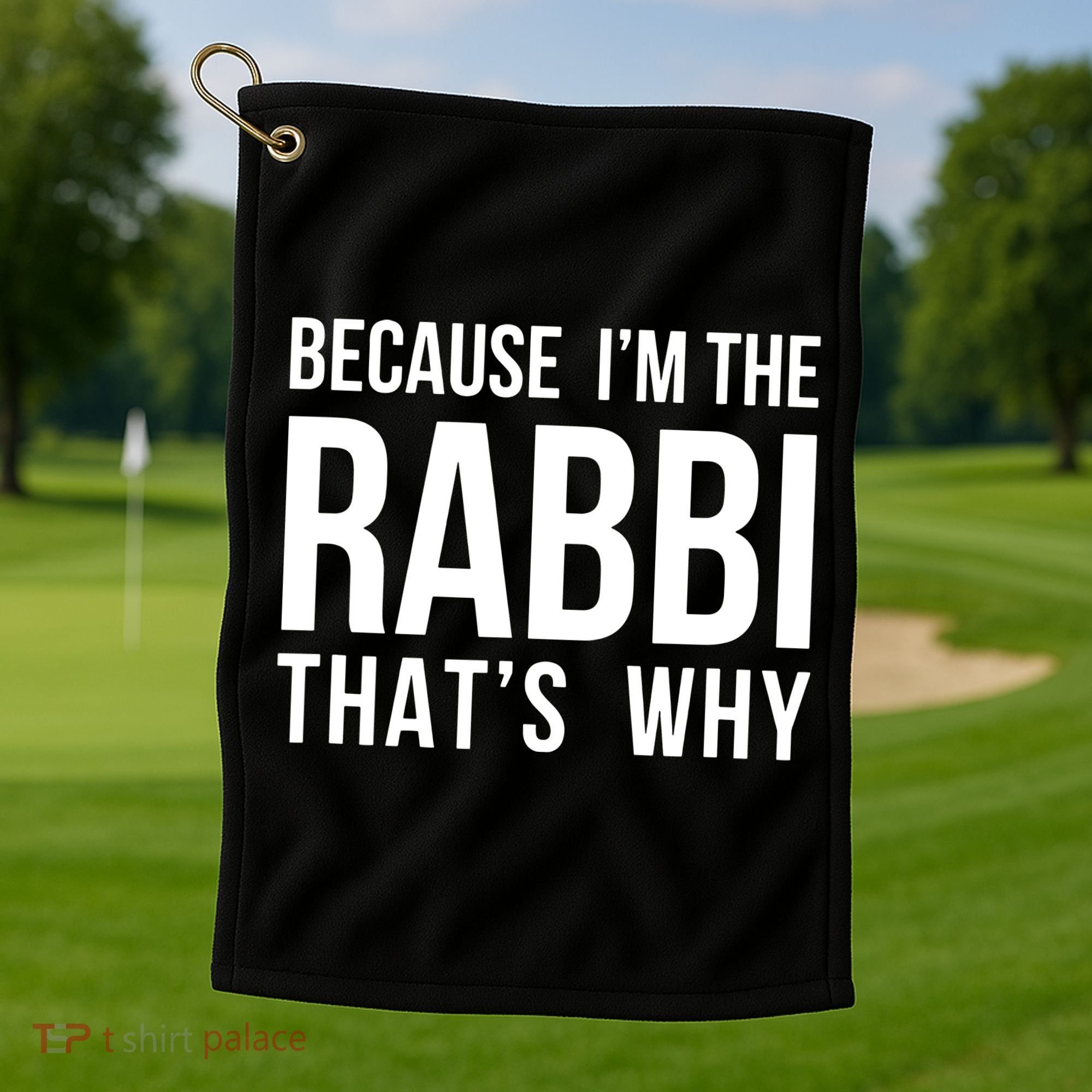 Because Im The Rabbi Thats Why Jewish Purim Hebrew School Golf Towel