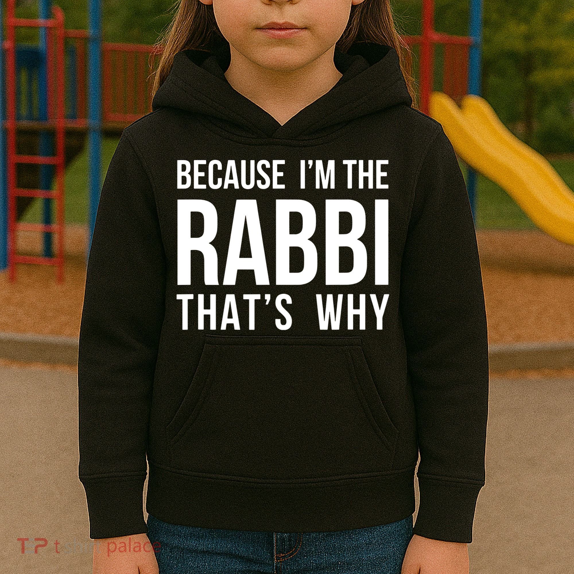 Because Im The Rabbi Thats Why Jewish Purim Hebrew School Kids Hoodie