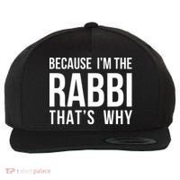 Because Im The Rabbi Thats Why Jewish Purim Hebrew School Wool Snapback Cap thumb 0