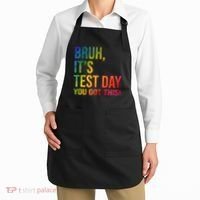 Bruh It's Test Day You Got This Testing Day Teacher Apron thumb 2