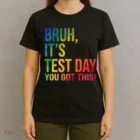 Bruh It's Test Day You Got This Testing Day Teacher T-Shirt thumb 4