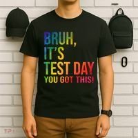 Bruh It's Test Day You Got This Testing Day Teacher T-Shirt thumb 6