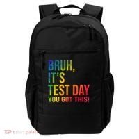 Bruh It's Test Day You Got This Testing Day Teacher Backpack thumb 0