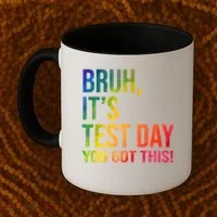 Bruh It's Test Day You Got This Testing Day Teacher Coffee Mug thumb 2
