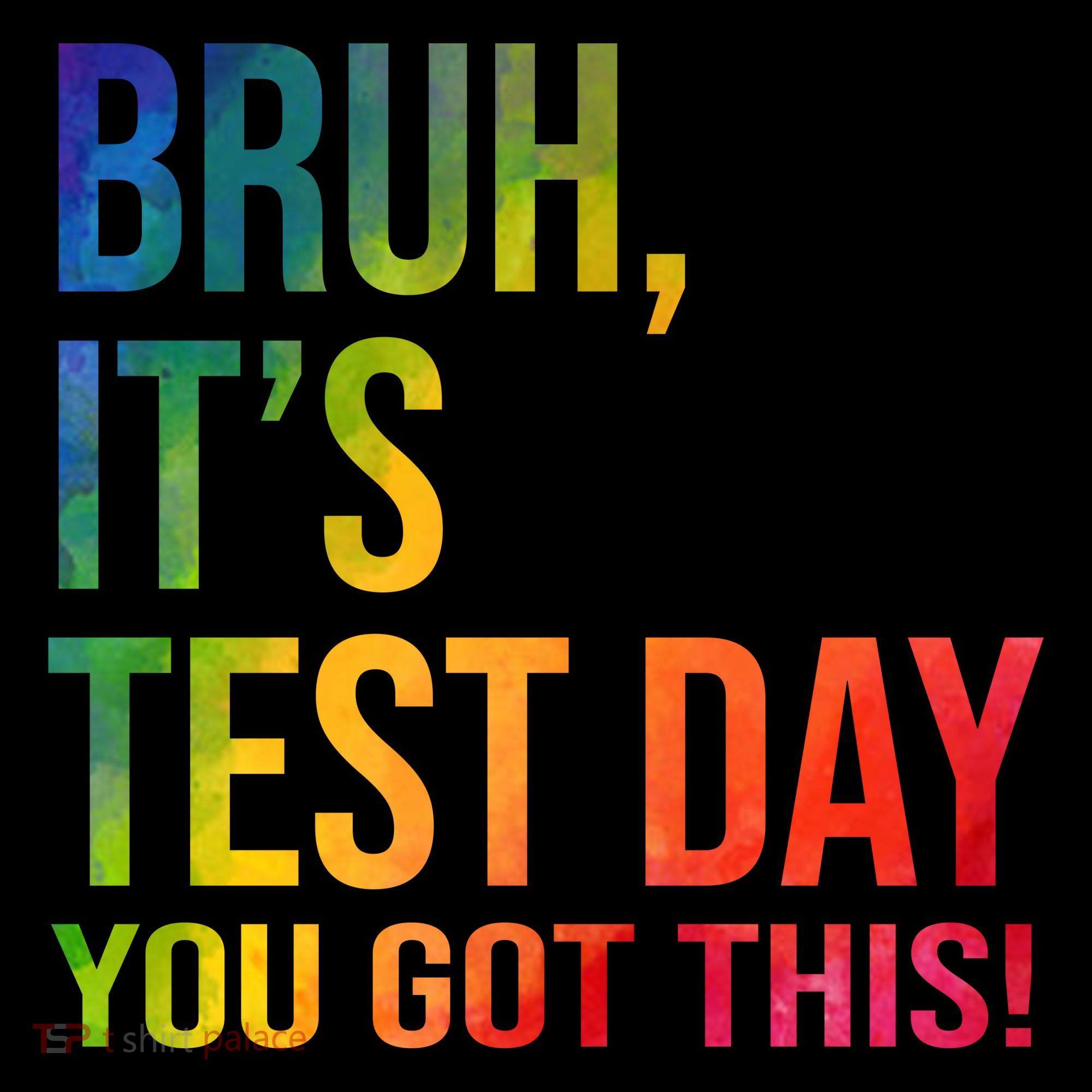 Bruh It's Test Day You Got This Testing Day Teacher Mousepad