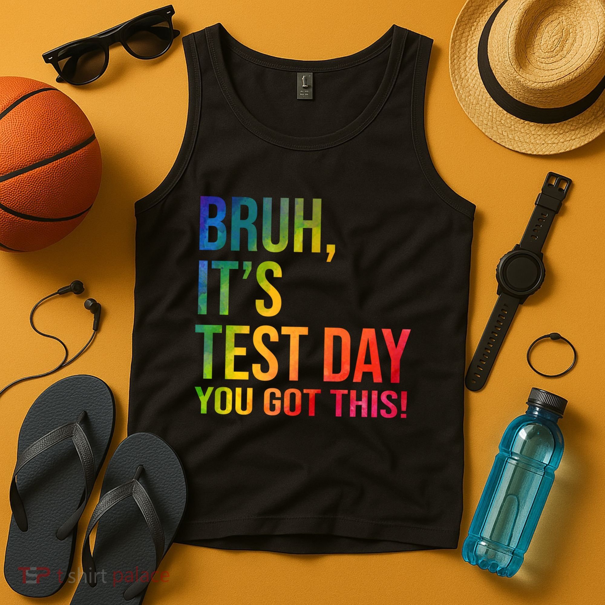 Bruh It's Test Day You Got This Testing Day Teacher Tank Top