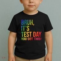 Bruh It's Test Day You Got This Testing Day Teacher Toddler T-Shirt thumb 2