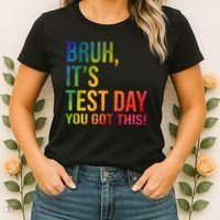 Bruh It's Test Day You Got This Testing Day Teacher Women's T-Shirt thumb 2