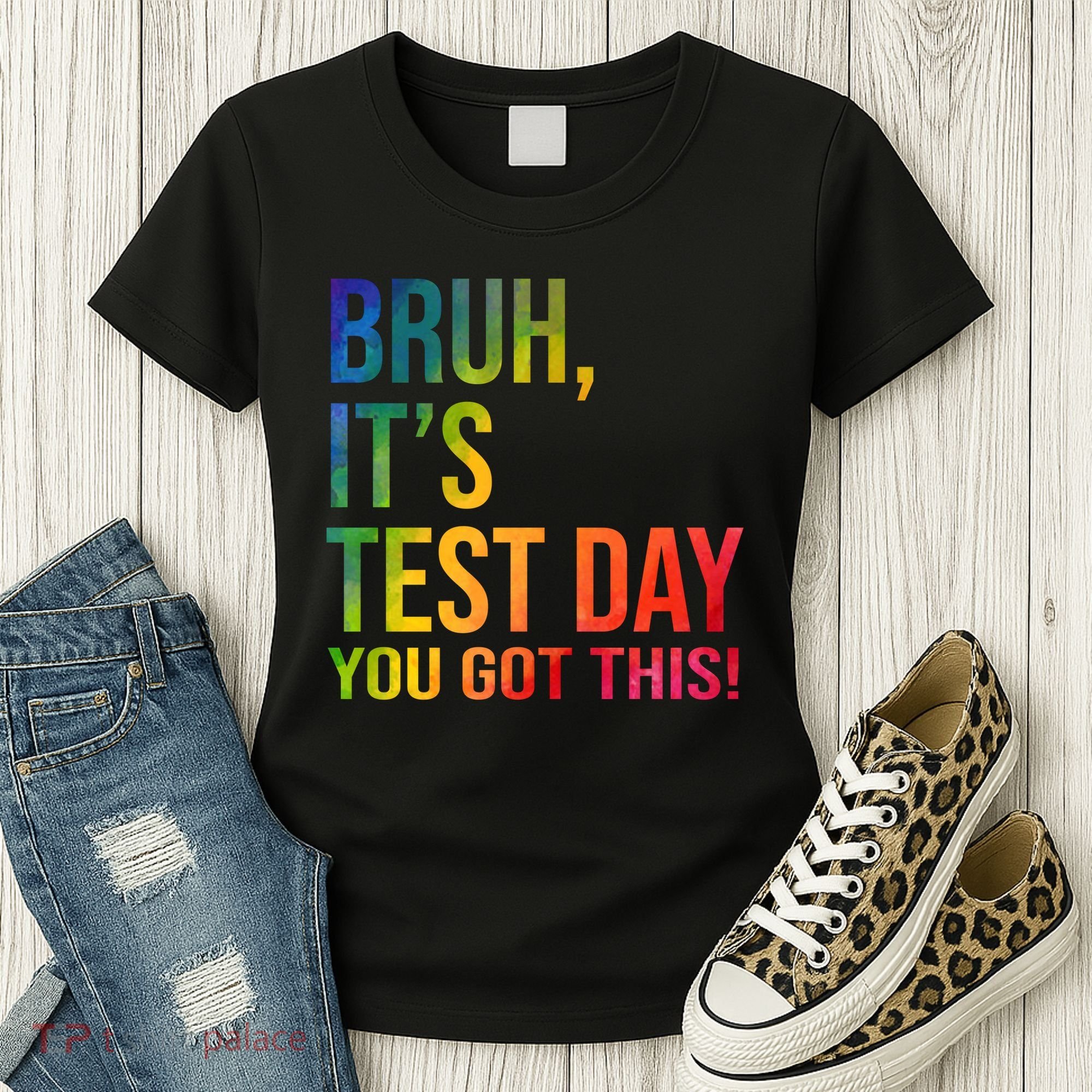 Bruh It's Test Day You Got This Testing Day Teacher Women's T-Shirt