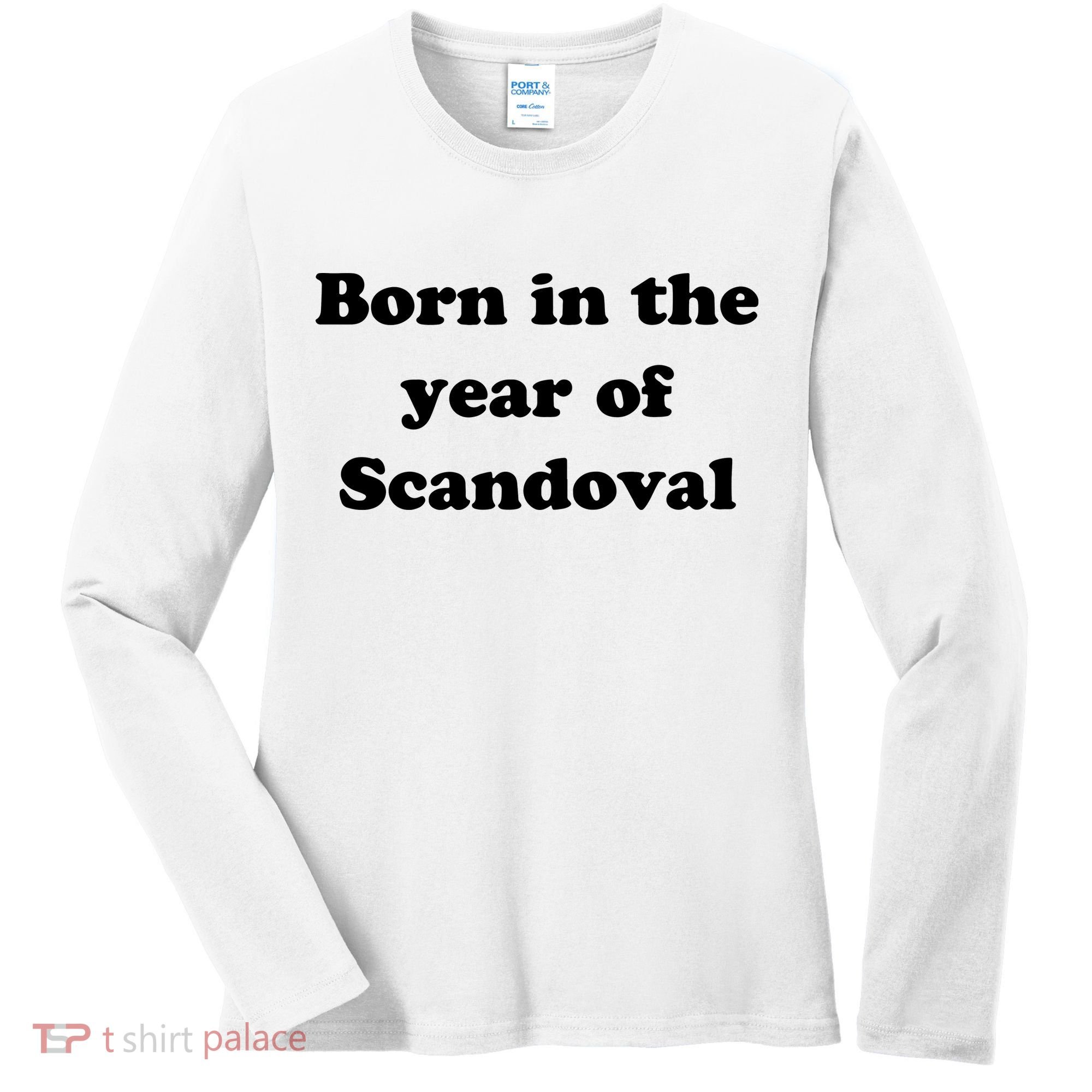 Born In The Year Of Scandoval Baby Women's Long Sleeve Shirt