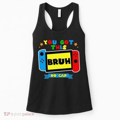 Bruh ItS Test Day You Got This Test Day For Teacher Student Women's Tank Top