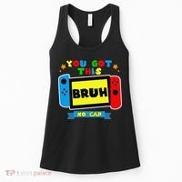 Bruh ItS Test Day You Got This Test Day For Teacher Student Women's Tank Top thumb 0