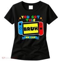 Bruh ItS Test Day You Got This Test Day For Teacher Student Women's T-Shirt thumb 0