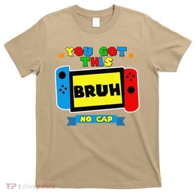 Bruh ItS Test Day You Got This Test Day For Teacher Student T-Shirt