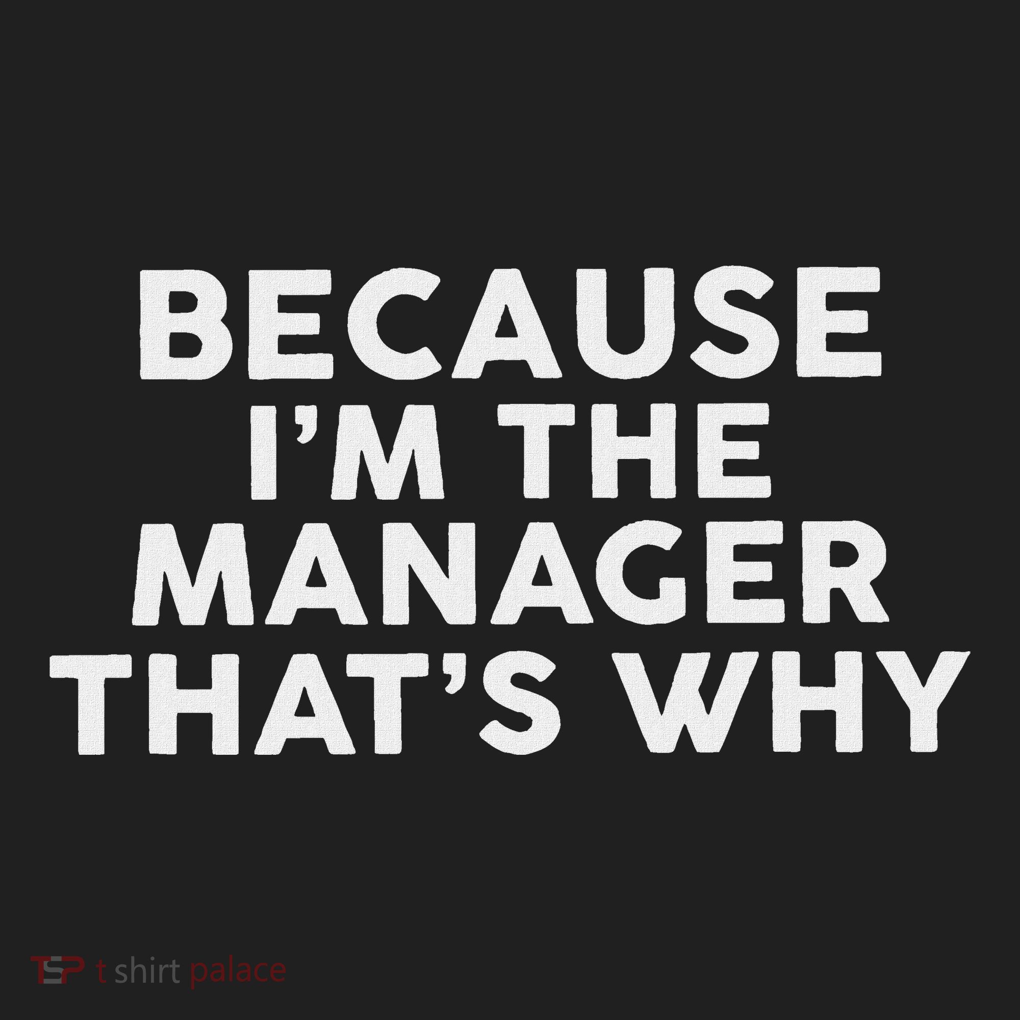 Because IM The Manager ThatS Why Managers Beanie