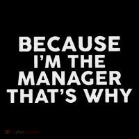 Because IM The Manager ThatS Why Managers Mousepad thumb 1