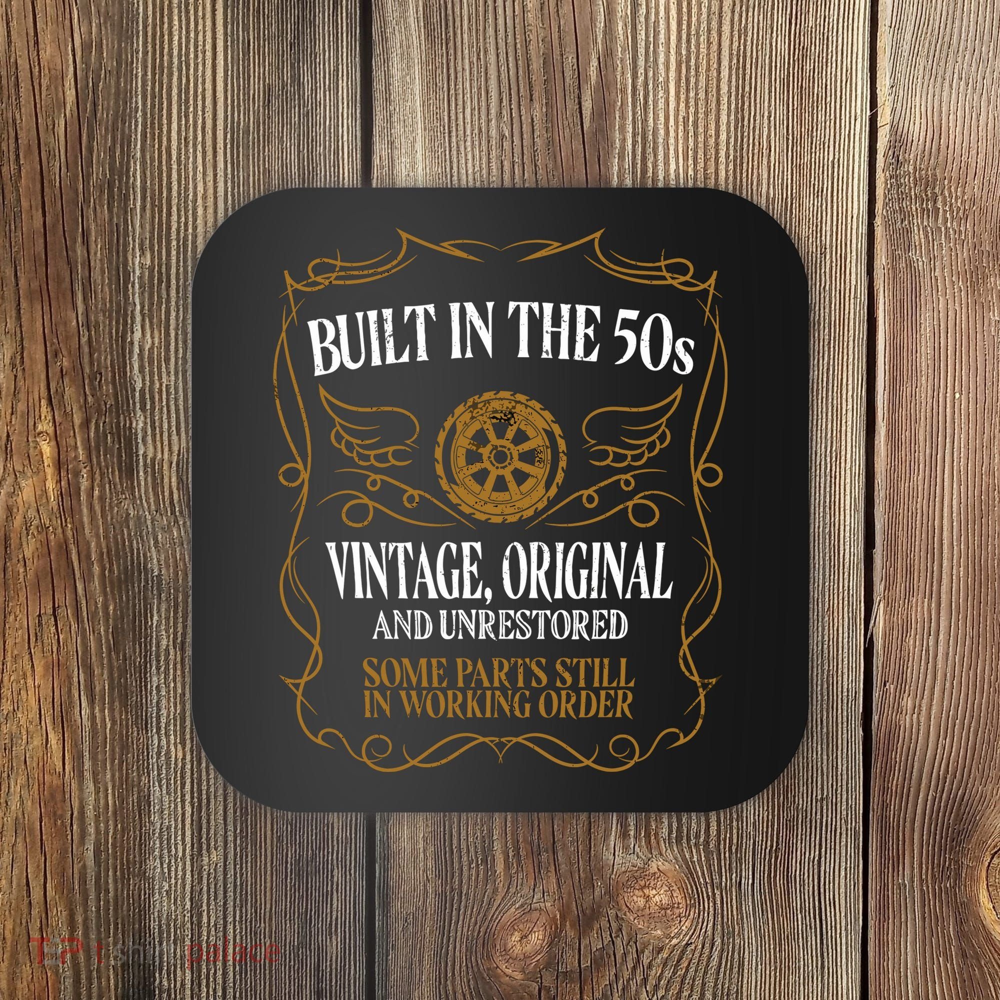 Built In The Fifties 50s Original Unrestored 70th Birthday Coaster