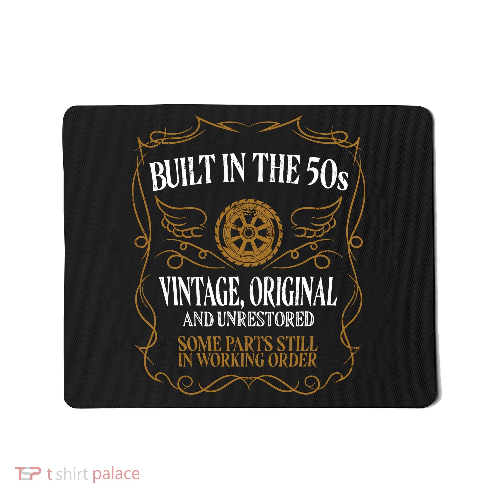 Built In The Fifties 50s Original Unrestored 70th Birthday Mousepad