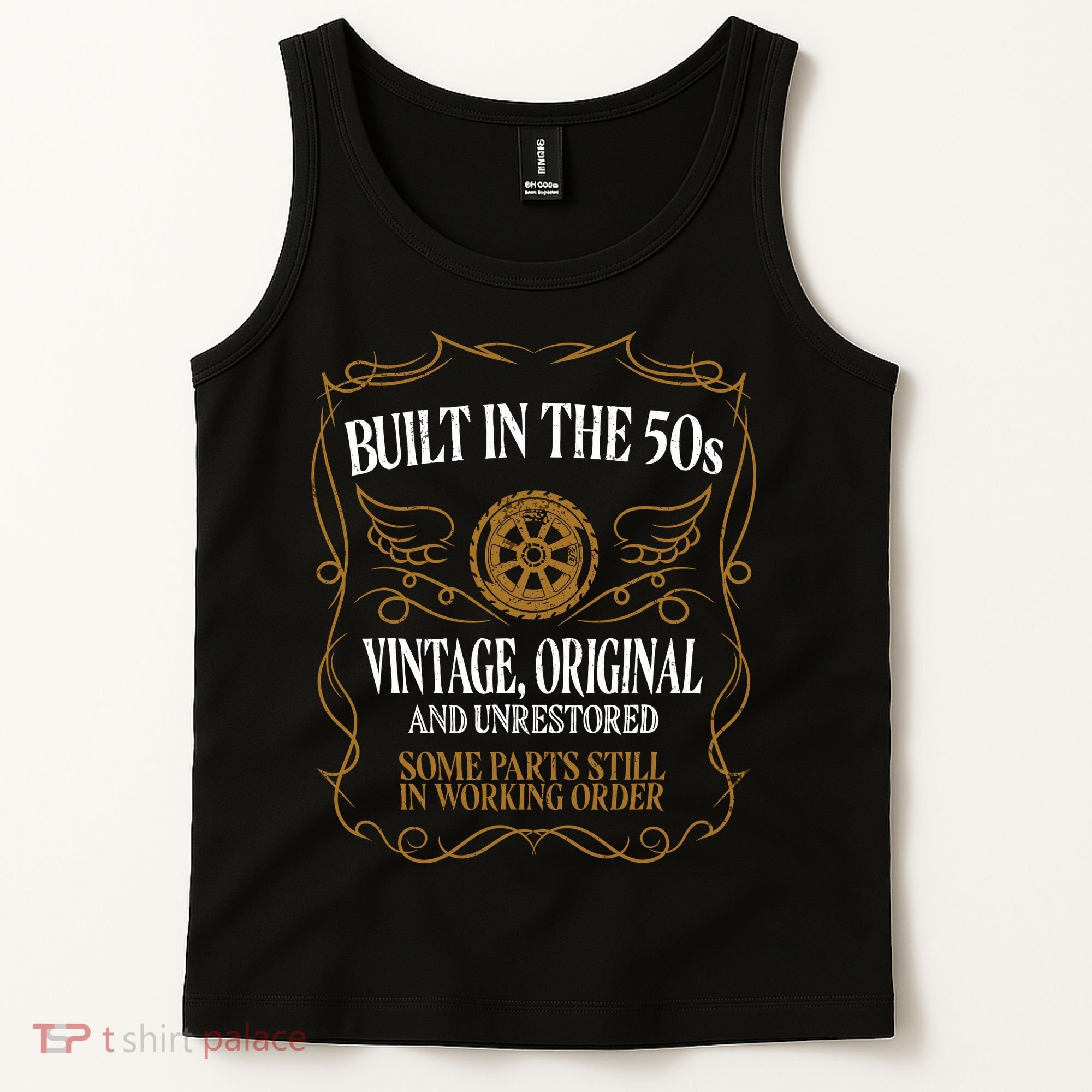 Built In The Fifties 50s Original Unrestored 70th Birthday Tank Top