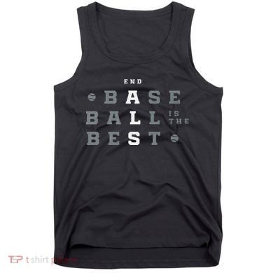Baseball Is The Best End Als Tank Top