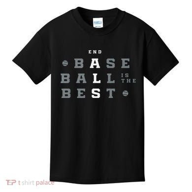 Baseball Is The Best End Als Kids T-Shirt
