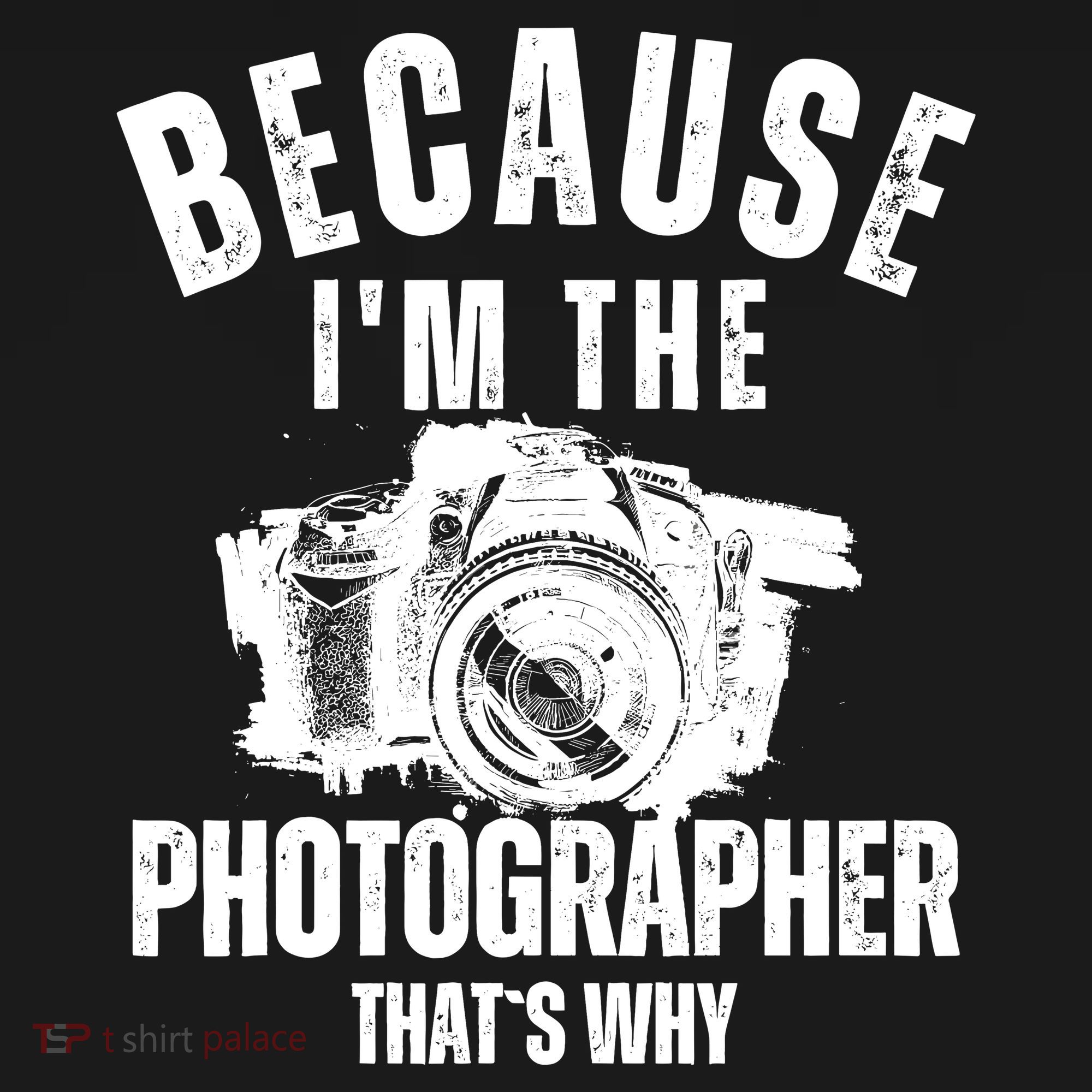 Because IM The Photographer ThatS Why Photography Funny Backpack