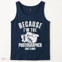 Because IM The Photographer ThatS Why Photography Funny Tank Top thumb 2