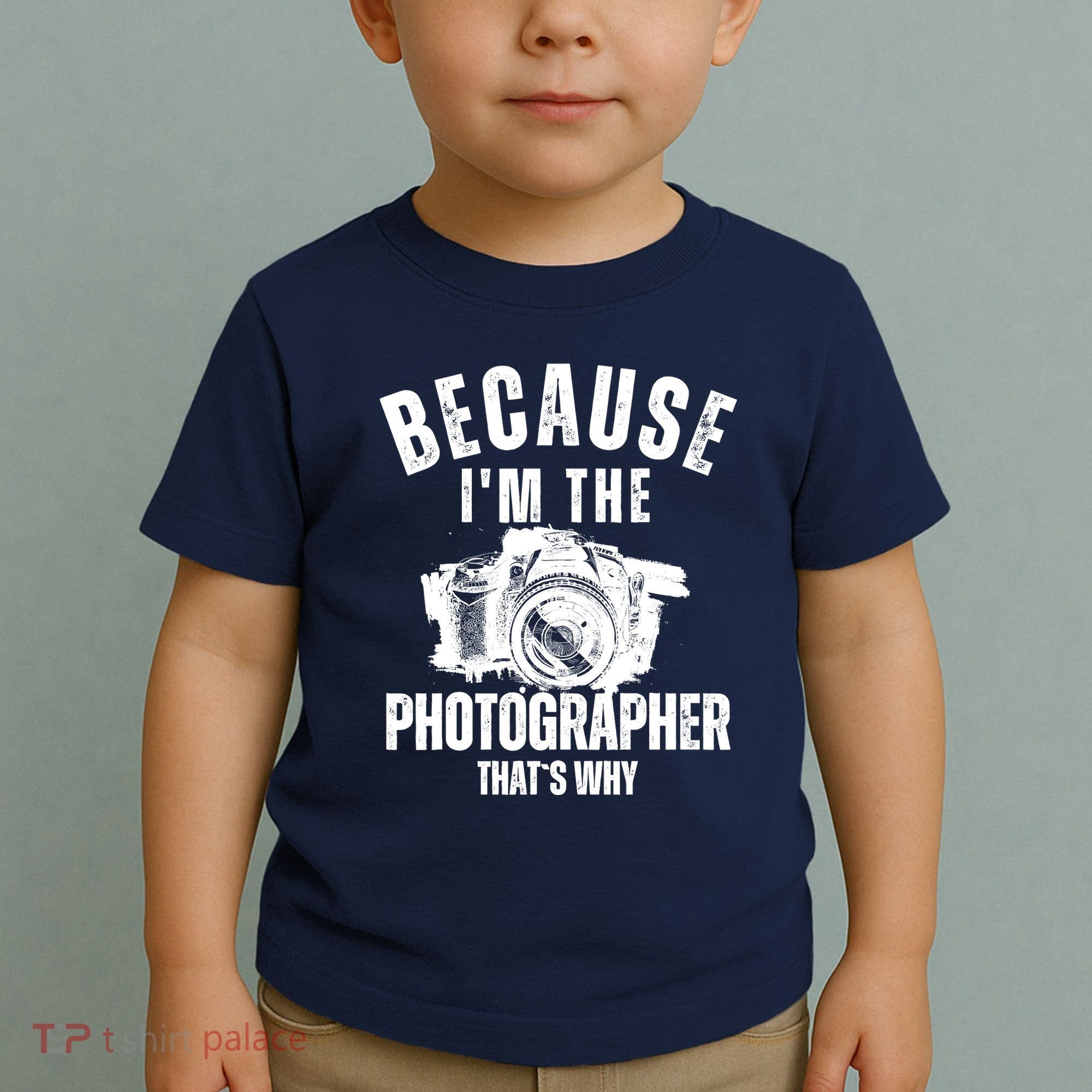 Because IM The Photographer ThatS Why Photography Funny Toddler T-Shirt