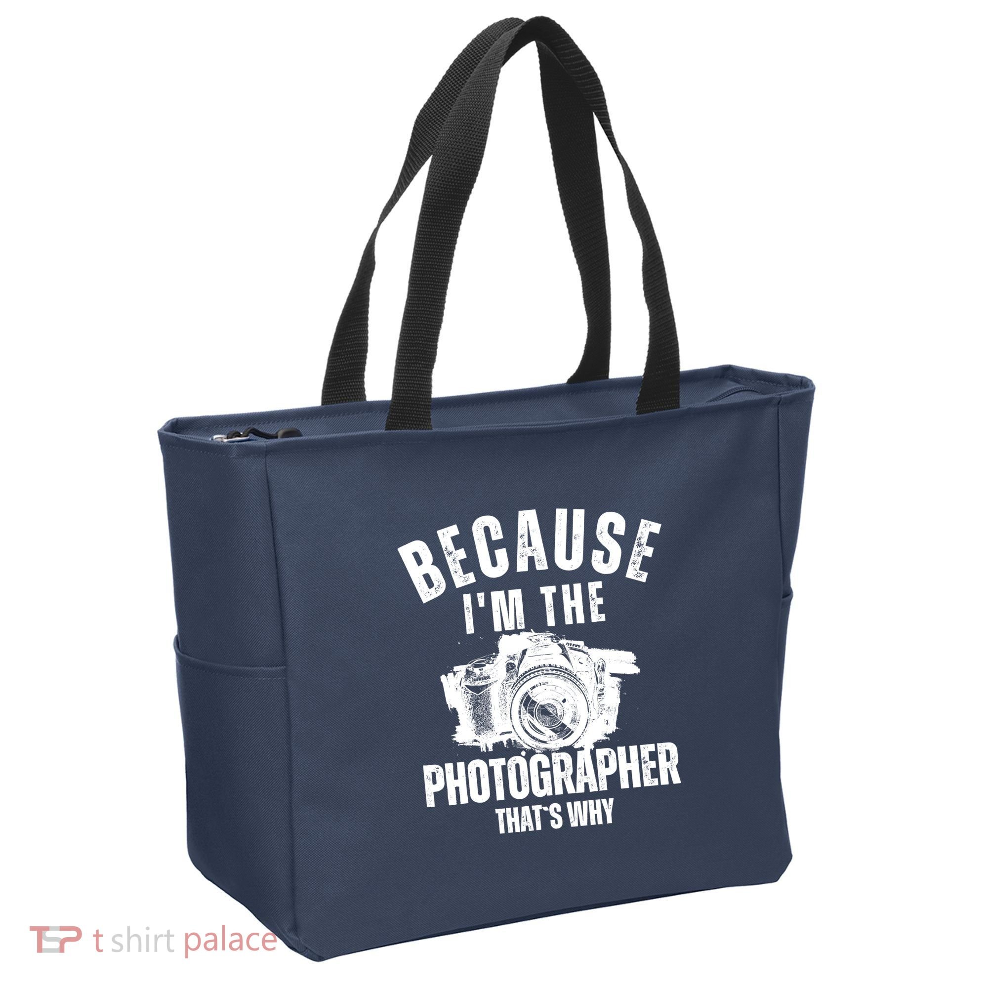 Because IM The Photographer ThatS Why Photography Funny Tote Bag
